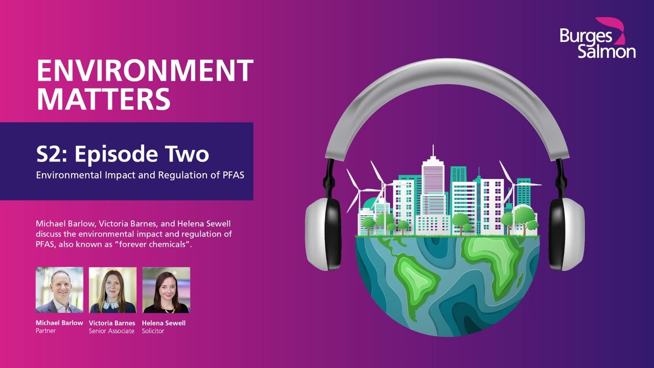 Environment Matters podcast | Environmental Impact and Regulation of PFAS