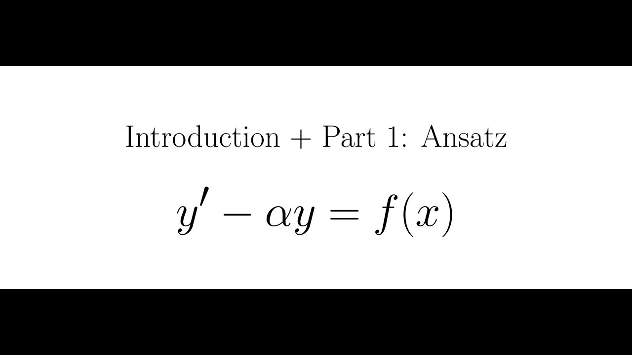 A Differential Equation, Part 1: Ansatz