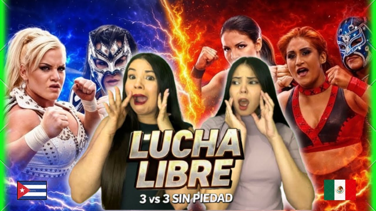 🔥💥😱REACCIONAMOS A LUCHA LIBRE FEMENIL AAA 🔥 3 VS 3 SIN PIEDAD ⚡💥😜 CUBANAS REACCIONAN🫣🔥