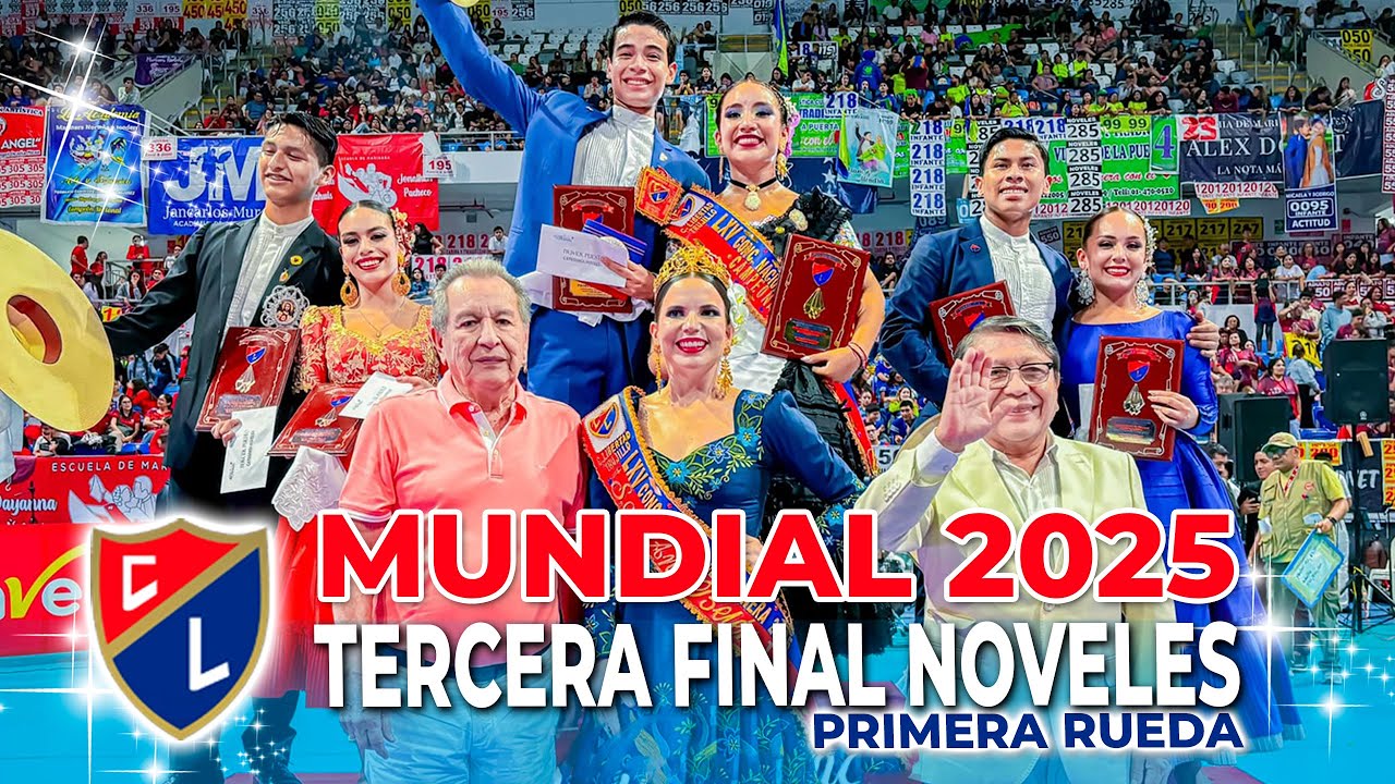 TERCERA FINAL NOVELES 2025 - 1ra Rueda (4K) - 65° CONCURSO NACIONAL | 15° MUNDIAL DE MARINERA