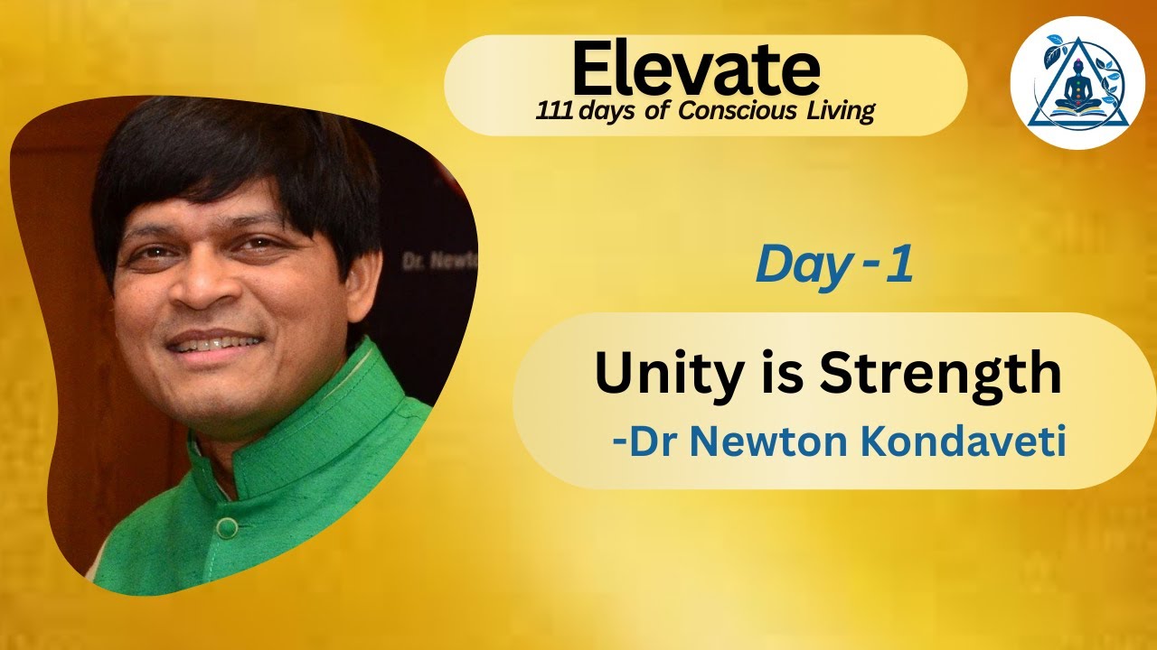 Elevate Day 1: Unity is Strength by Dr Newton Kondaveti | Magic of Meditation |