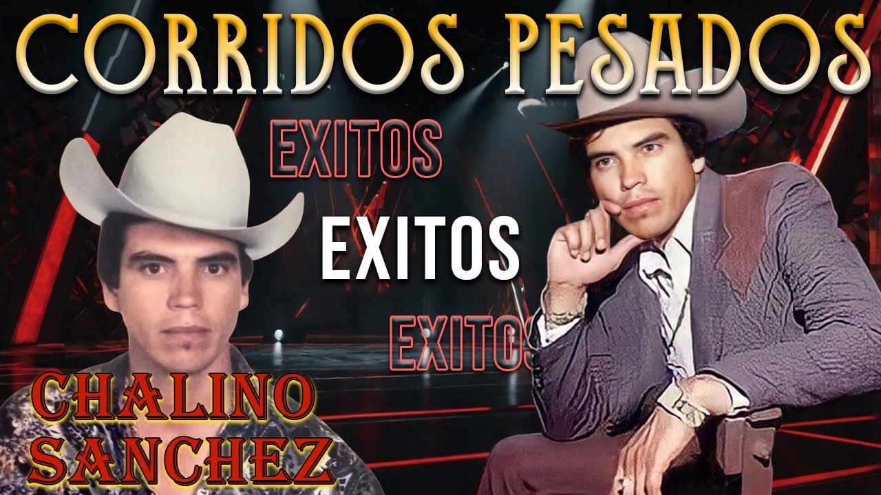 Chalino Sanchez Mejores Canciones || Corridos Viejitos de Chalino Sánchez - Mix Corridos Pesados