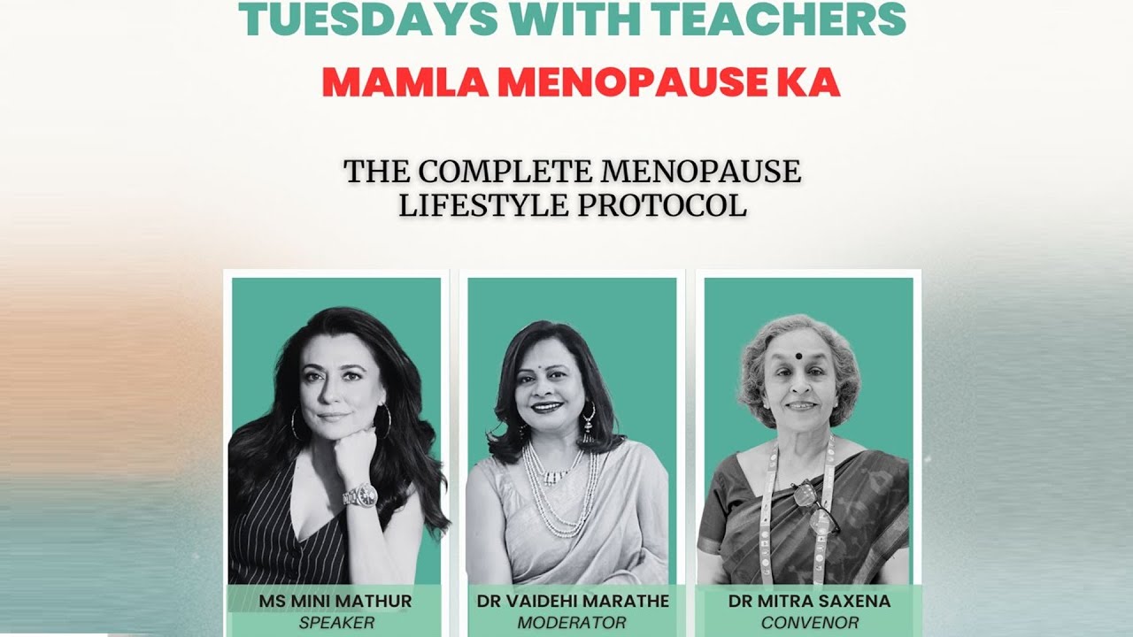 The Complete Menopause Lifestyle Protocol with Ms. Mini Mathur | Tuesdays with Teachers 23rd Dec