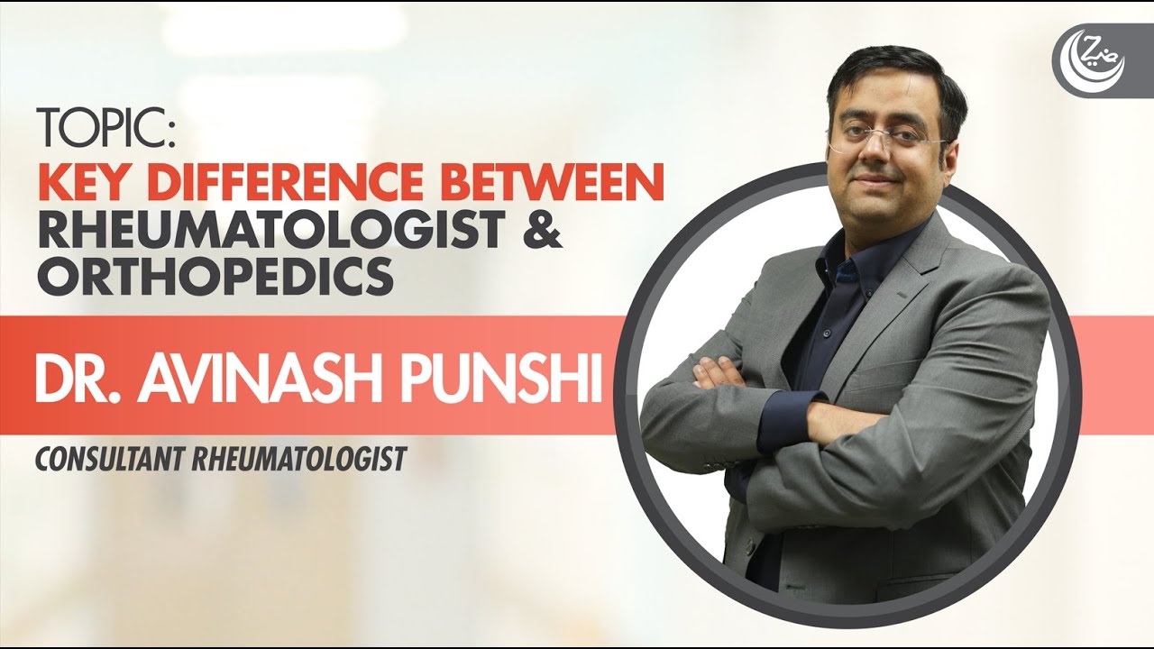 Orthopedics vs. Rheumatology differences Explained by Dr. Avinash Punshi.