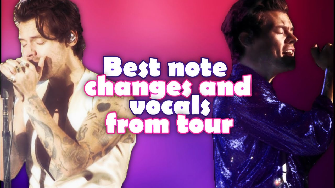 Harry Stles - Best note changes & vocals from Love On Tour (2021)