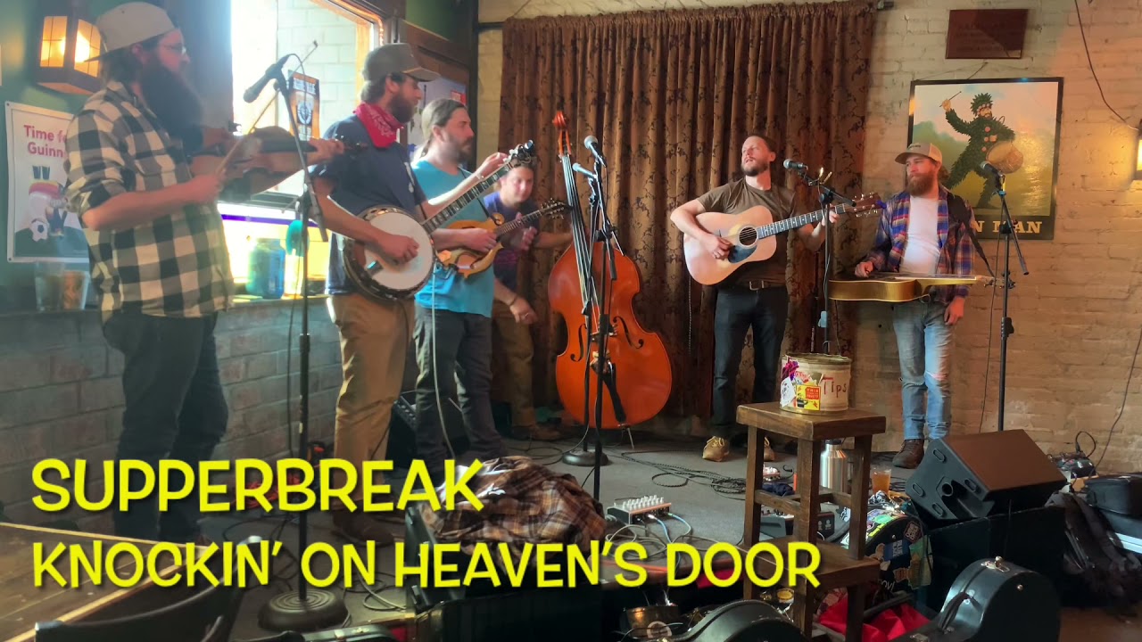Supper Break - Knockin&rsquo; On Heaven&rsquo;s Door