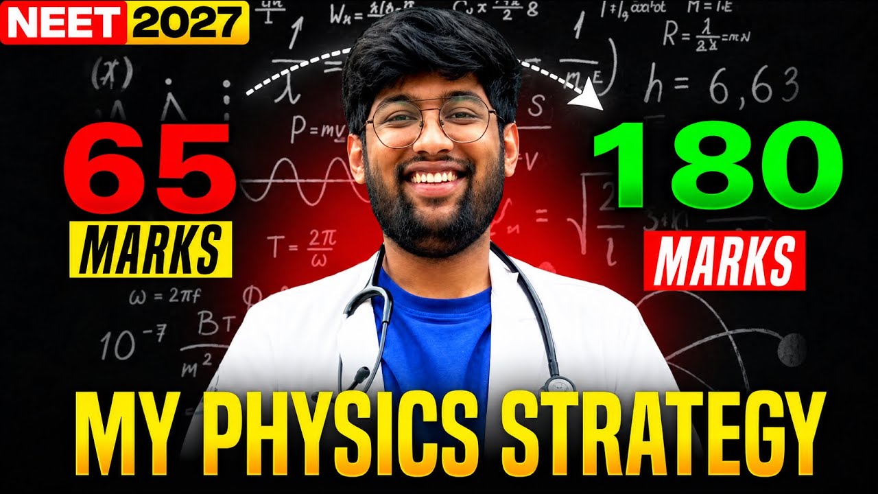 65 marks to 180 marks🔥| My Physics Strategy | NEET 2027/28
