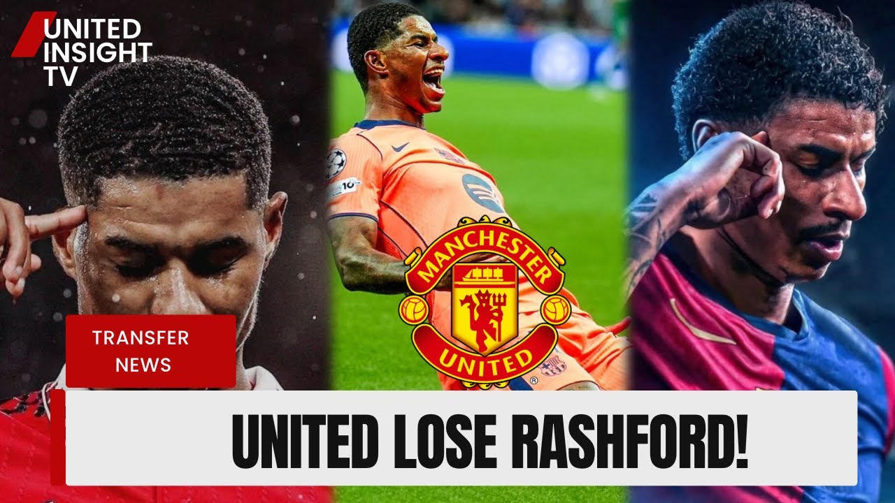 BARCELONA CONFIRM €30M RASHFORD DEAL — MAN UNITED LOSE THEIR STAR FOR GOOD!