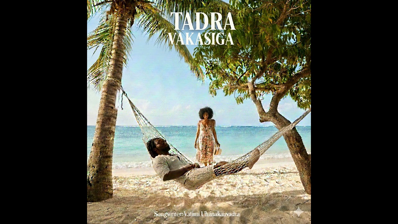 Tadra Vakasiga - Island Reggae, Fijian Song