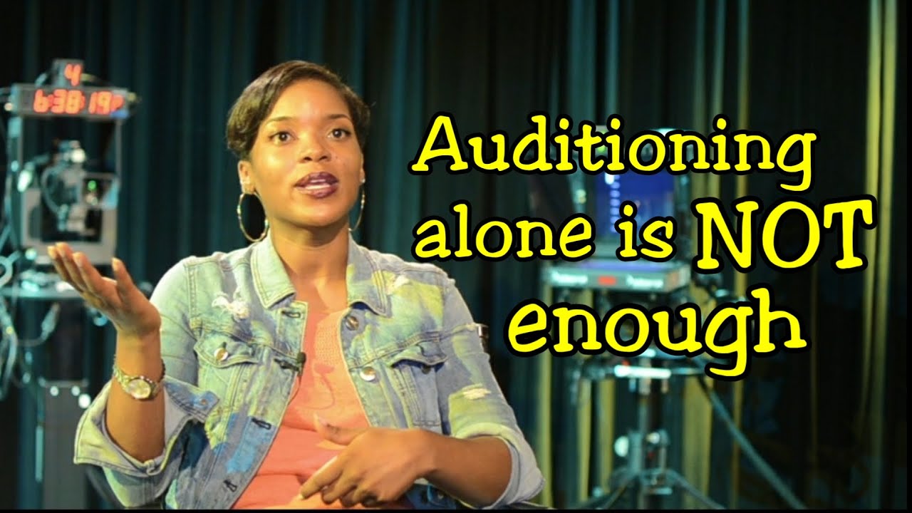 #ActorsLife: The Journey | Auditioning Alone Is Not Enough