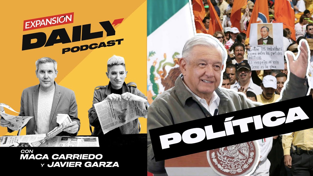 ESCÁNDALOS, ELECCIONES y TRAGEDIAS, esto pasó en 2021 | EXPANSIÓN DAILY Podcast