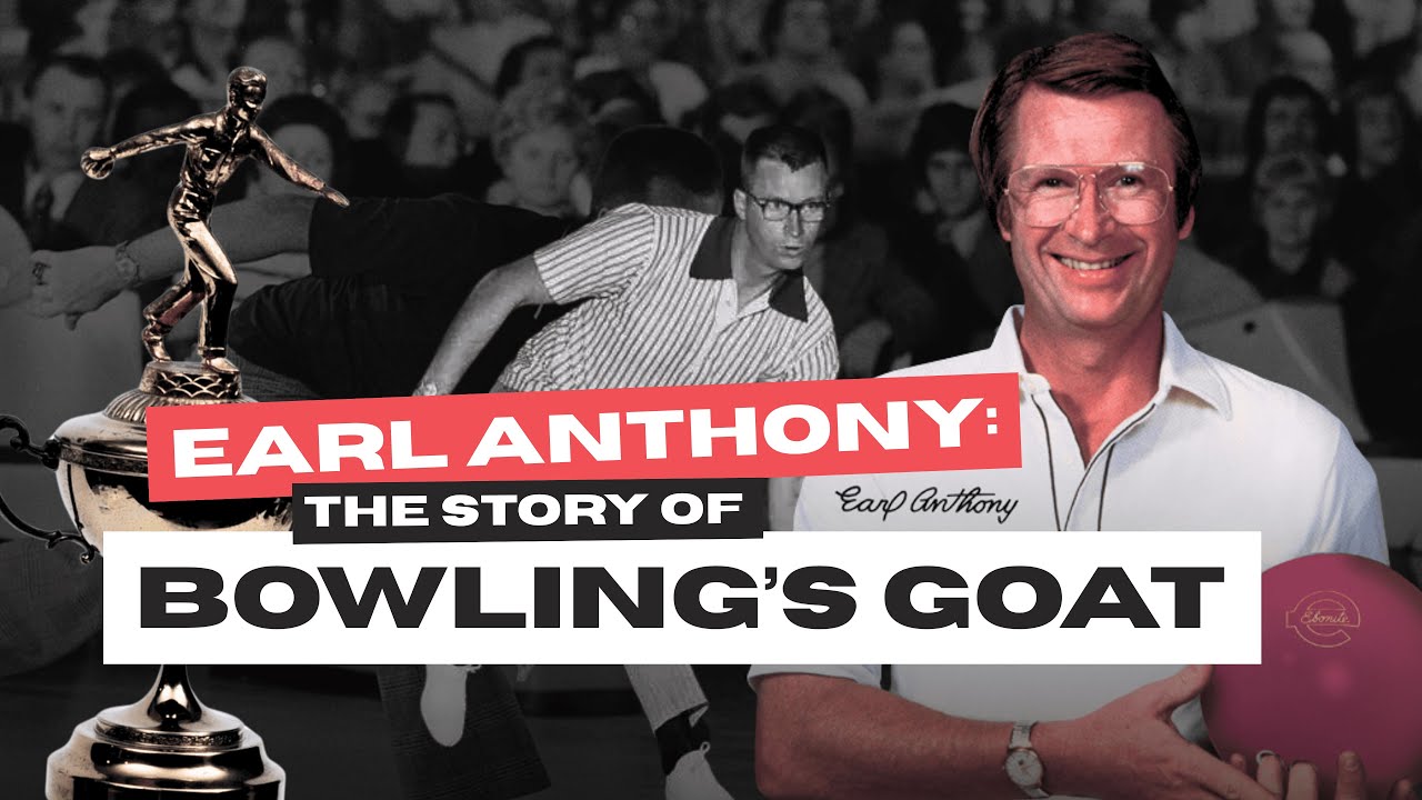 Who Was Earl Anthony? THE GREATEST Legend in Bowling History