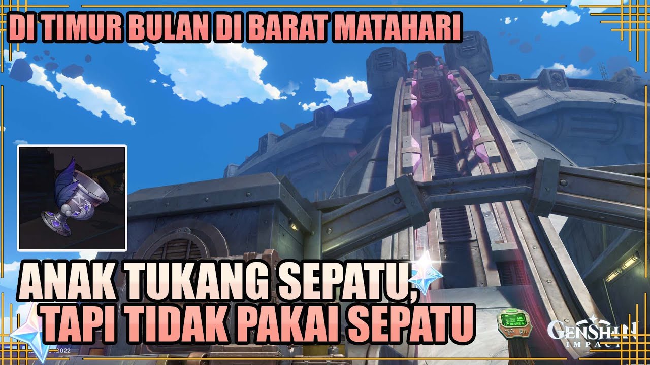 Anak Tukang Sepatu, Tapi Tidak Pakai Sepatu - Di Timur Bulan di Barat Matahari 【Genshin Impact】