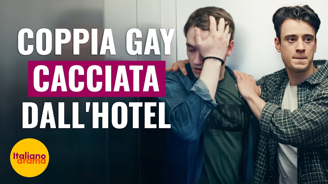 Coppia Gay cacciata dall'hotel  | @Drama Italiano