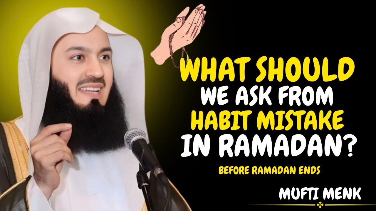 What Should We Really Ask from Allah in Ramadan 2026? 🌙 Powerful Islamic Reminder | Mufti Menk ✨