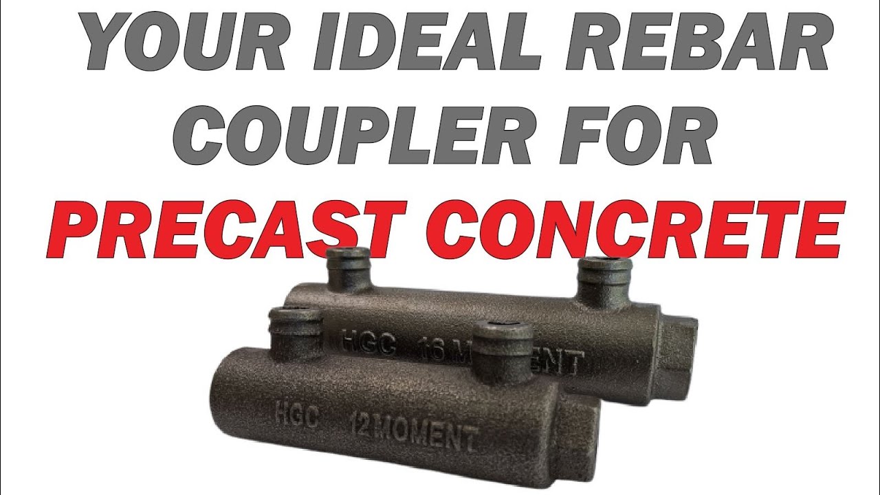 Your Ideal Coupler For Precast Elements- MOMENT Half Grout Coupler