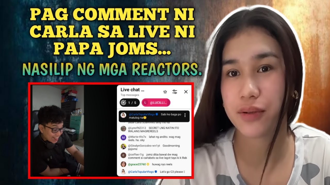 PAG COMMENT NI CARLA SA LIVE NI PALA JOMS NASILIP NG MGA REACTORS.