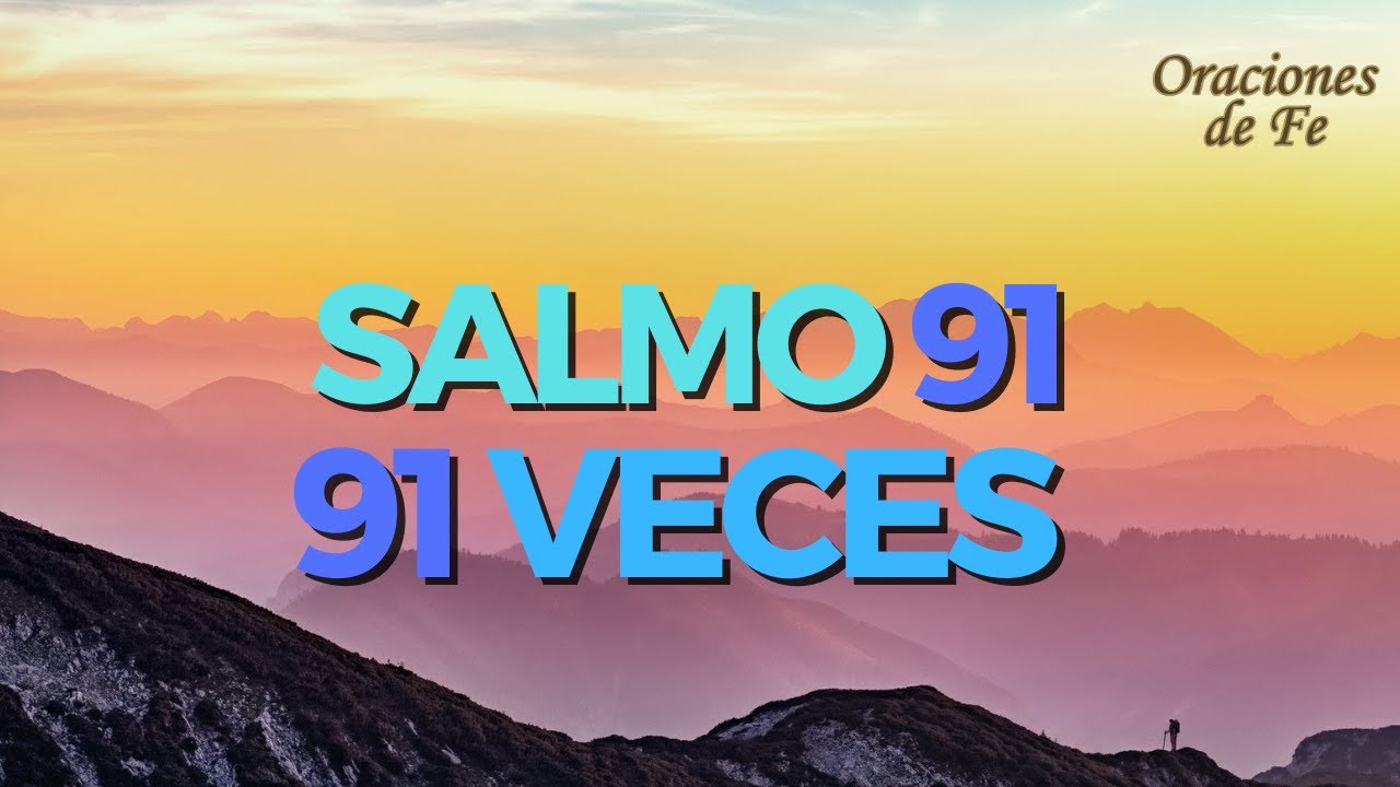 SALMO 91 91 VECES