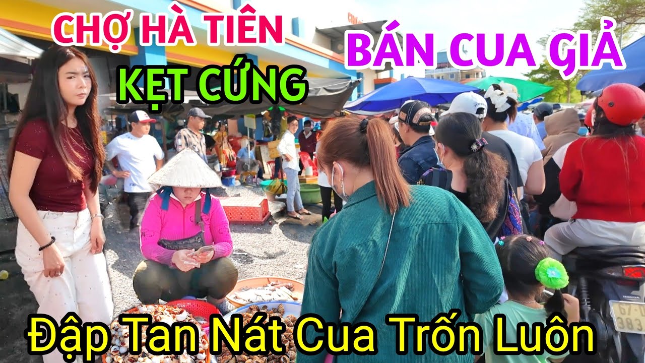 LỪA ĐẢO THÊ THẢM NGÀY TẾT ĐẬP TAN NÁT CUA BIỂN TẠI CHỢ HẢI SẢN HÀ TIÊN CHẤN ĐỘNG CHƯA TỪNG THẤY 2026