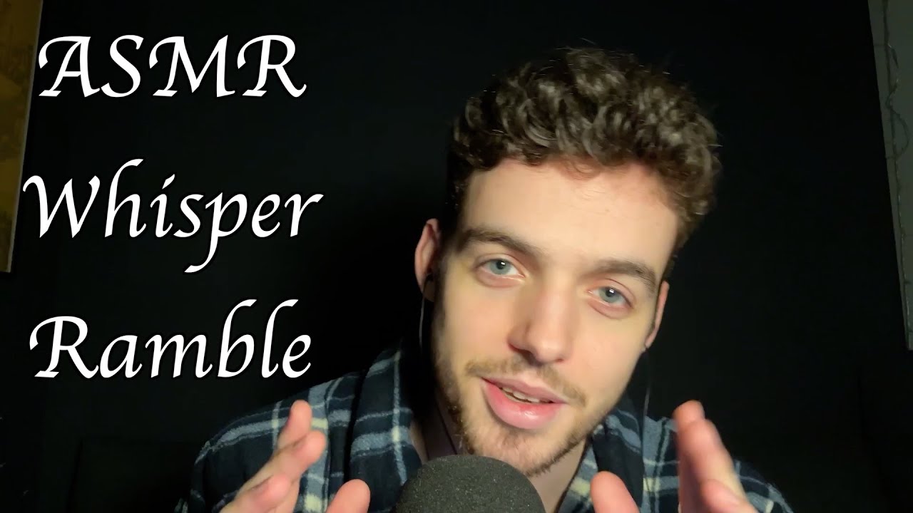 40 minutes of pure ASMR Whisper Ramble