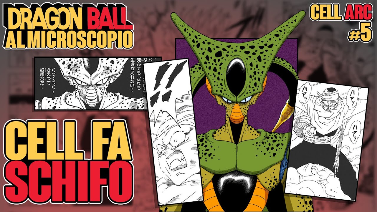 CELL FA SCHIFO! COLPA DI TORIYAMA? | Dragonball Al Microscopio - Arco di Cell #5