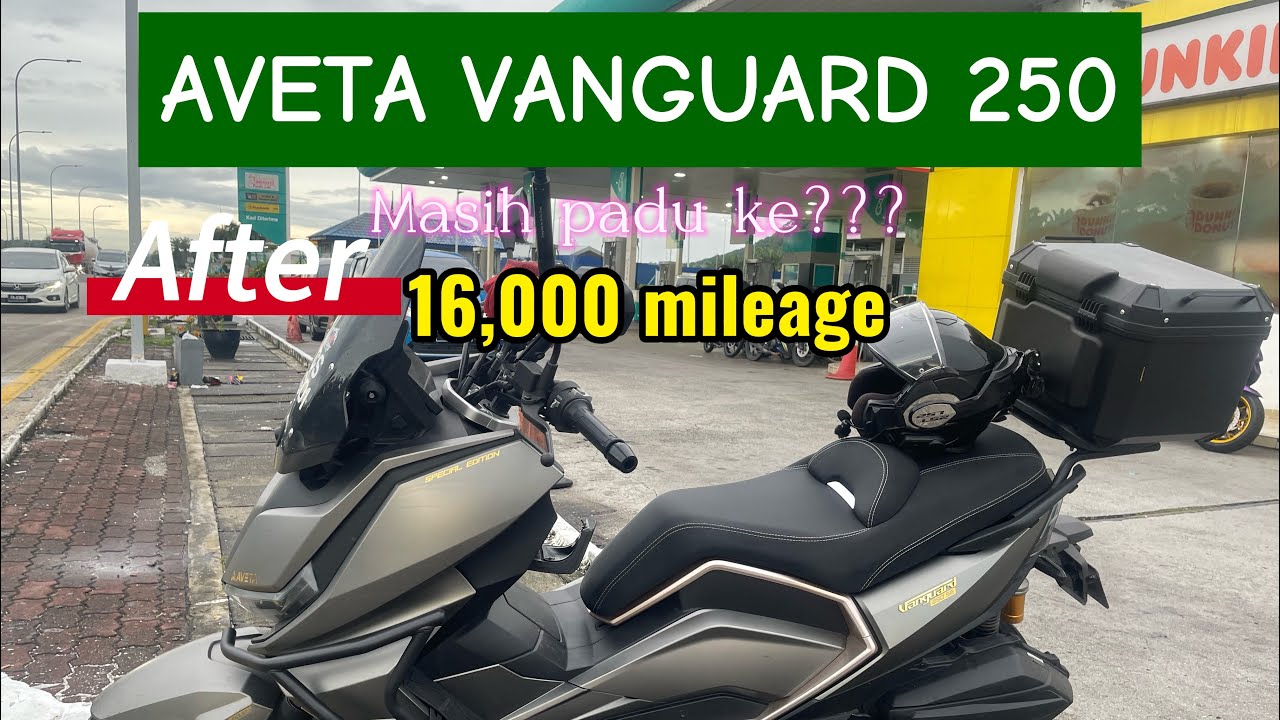 AVETA VANGUARD 250 | SELEPAS MILEAGE 16,000KM | BERBALOI KE TAK