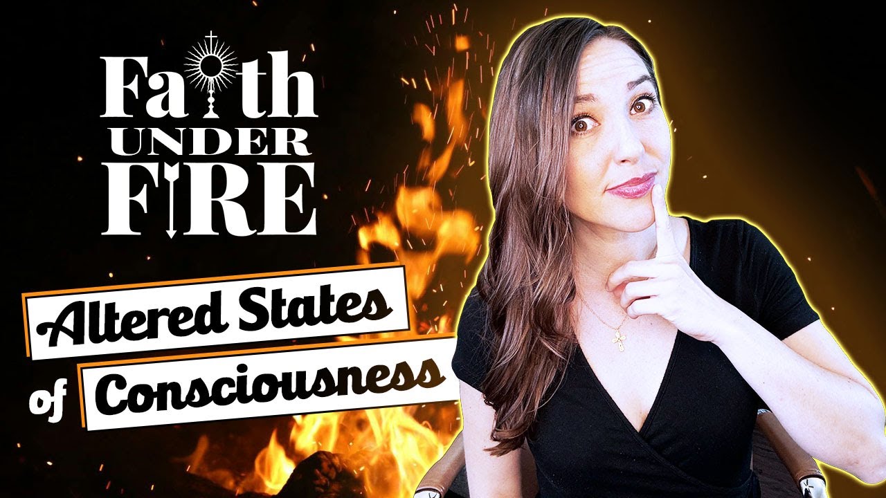 Altered States of Consciousness?! Catholicism V New Age