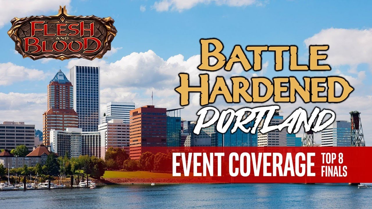 Battle Hardened Portland Top 8 & Finals | Commoner Format | Flesh and Blood TCG
