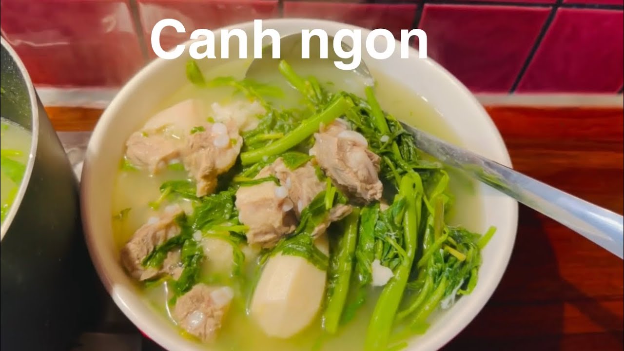 Canh sườn non nấu rau ,củ này ngon lắm#food #cooking #nauan #amthuc  #soup 