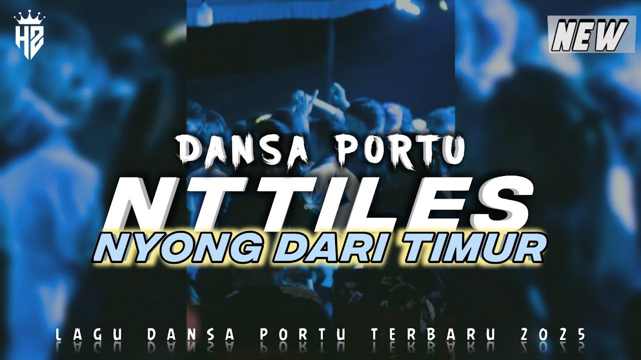 NTTILES X NYONG DARI TIMUR || DANSA PORTU 2025 || Remix Terbaru 