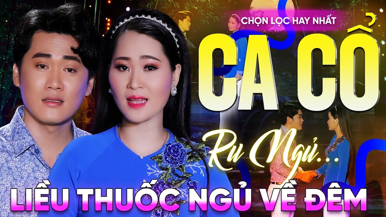 381 Bài Ca Vọng Cổ Hơi Dài Ru Ngủ HIỆU QUẢ NHẤT Về Đêm ✨Tân Cổ Đêm Nhớ Người Tình - THUỐC NGỦ VỀ ĐÊM