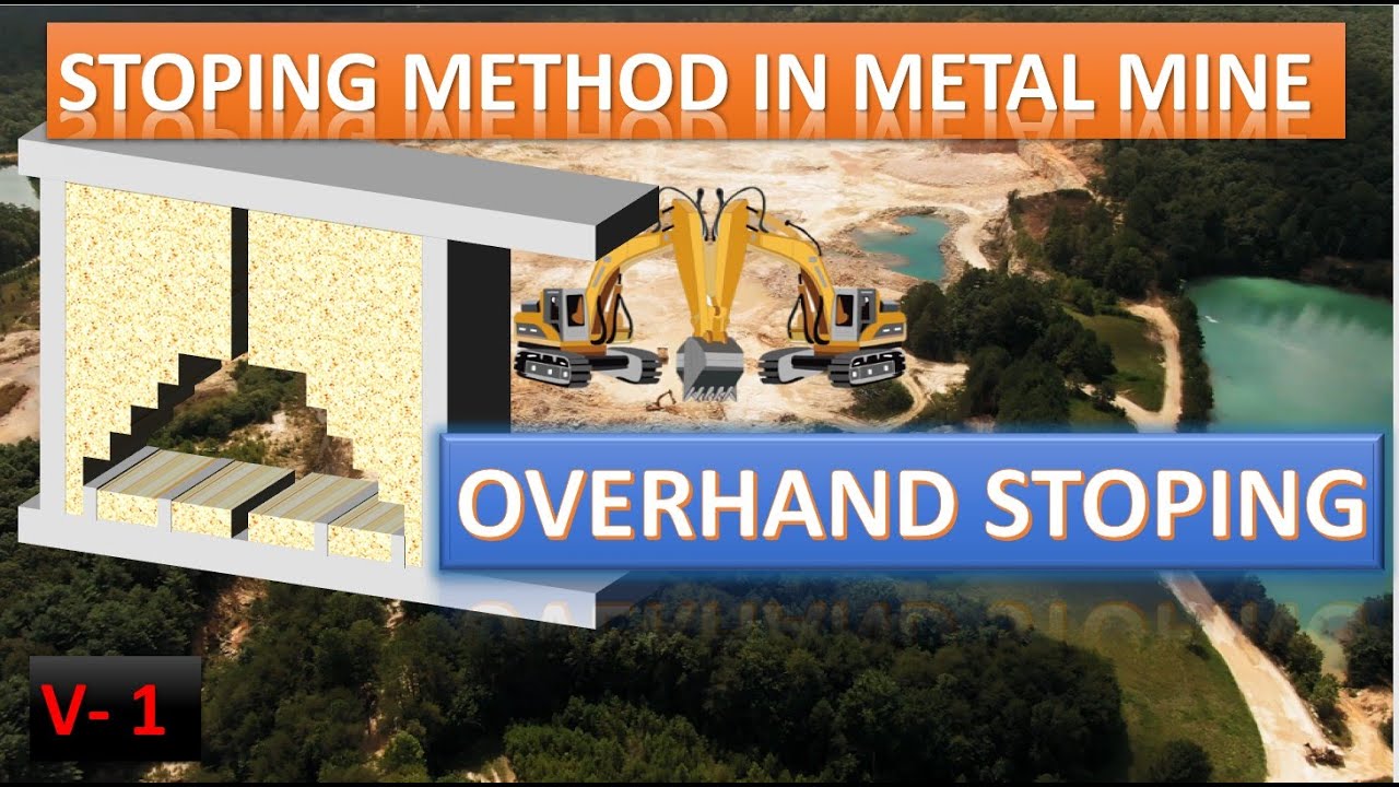overhand stoping / animation / stoping methods / metal mining