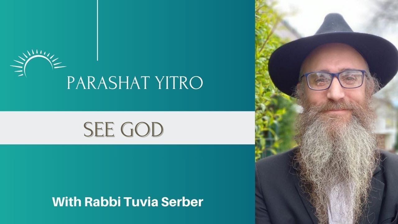 PARASHAT YITRO - SEE GOD