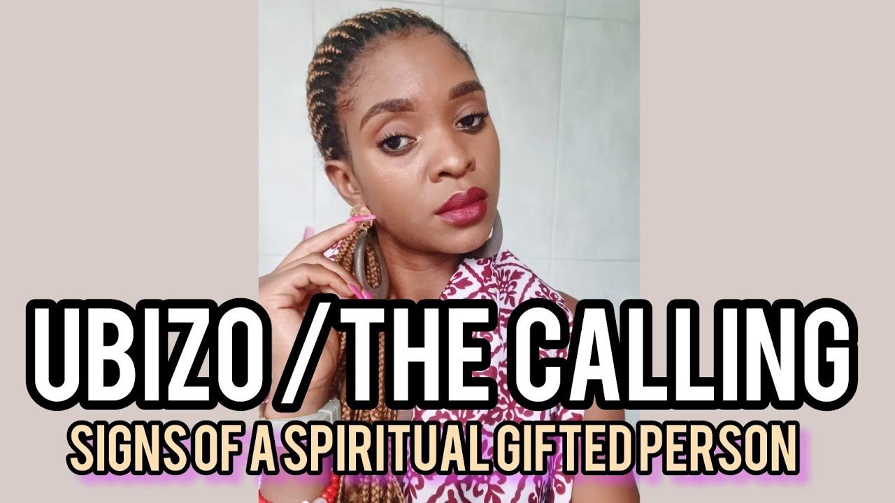 Ubizo the calling/ Signs of a spiritually gifted person Part 1/South African