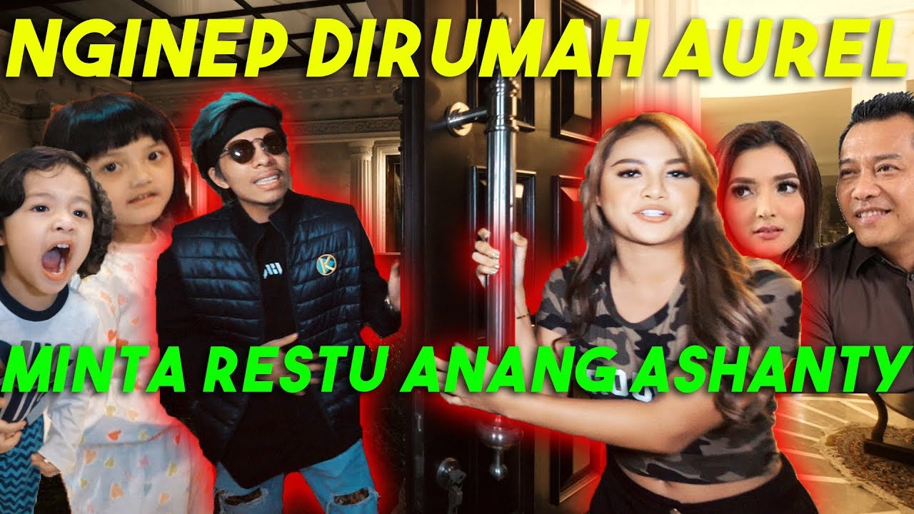 ATTA MINTA RESTU ANANG ASHANTY... Nginep di Rumah AUREL!