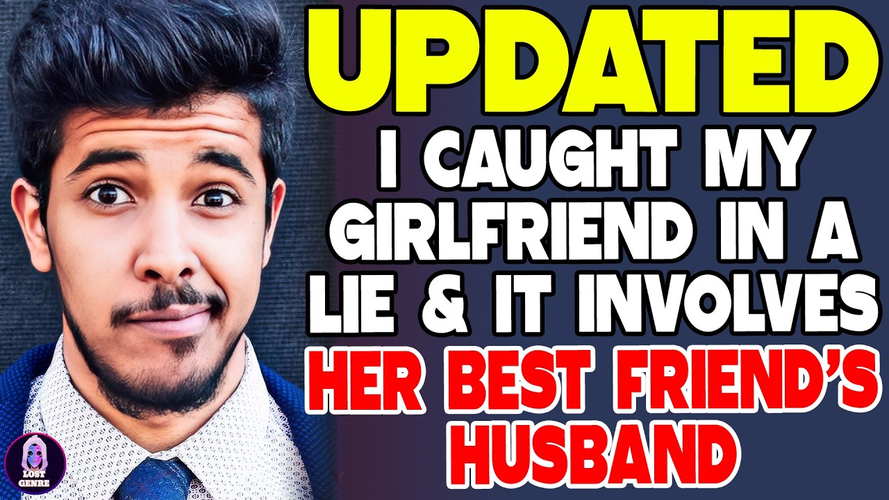 I Caught My Girlfriend in a Lie&hellip; And It Involves Her Best Friend&rsquo;s Husband - Reddit Stories