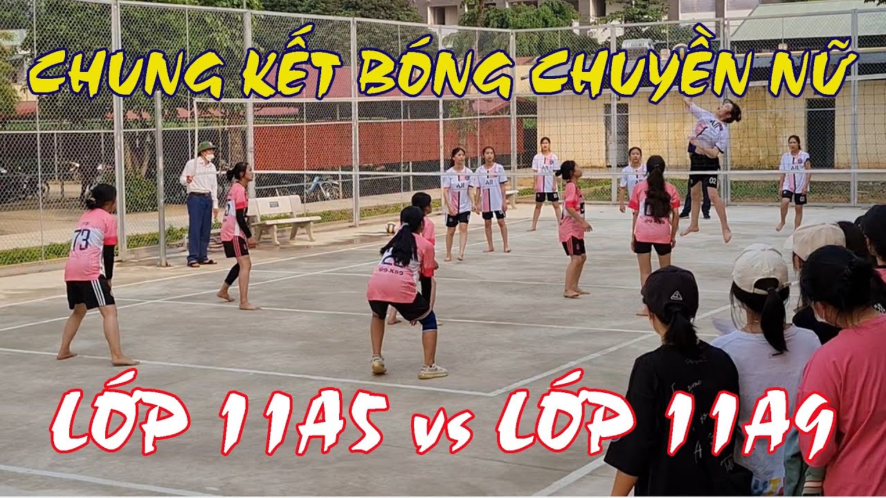 Chung kết bóng chuyền Nữ Lớp 11A5 và Lớp 11A9 học sinh Trường THPT Ngọc Lặc