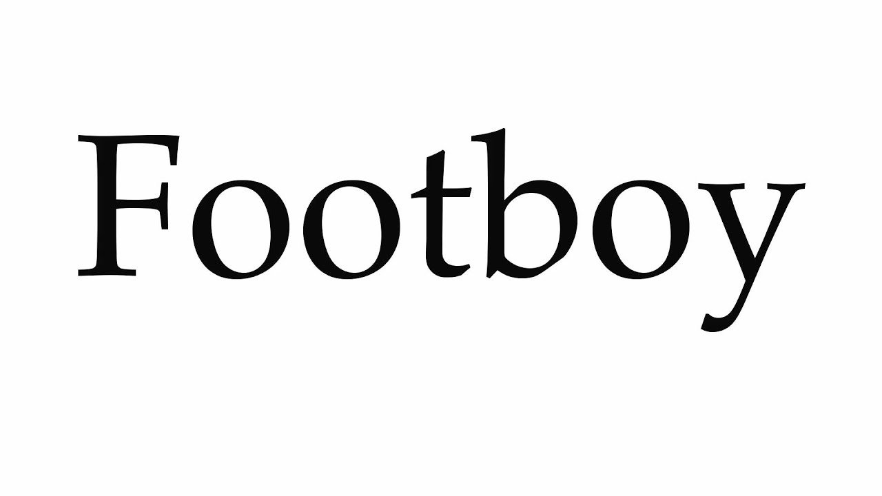 How to Pronounce Footboy