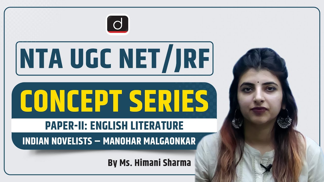 NTA UGC NET/JRF | Concept Series|Paper-II: English Literature|Indian Novelists | Manohar Malgaonkar