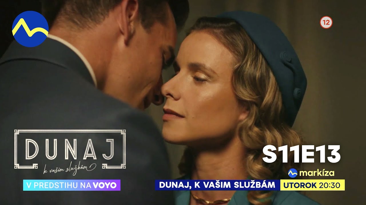 Dunaj, k va&scaron;im služb&aacute;m | v utorok o 20:30 na TV Mark&iacute;za (s11e13)