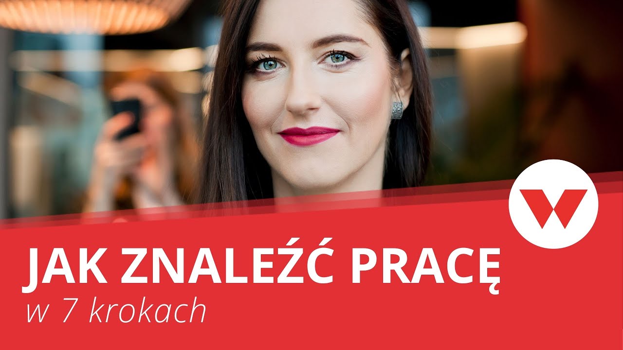 Jak znaleźć pracę marzeń w 7 krokach