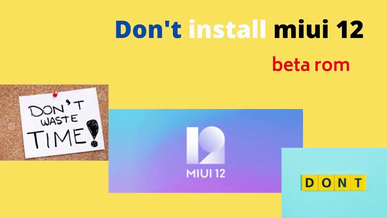 Don't  Install miui 12 Beta Rom