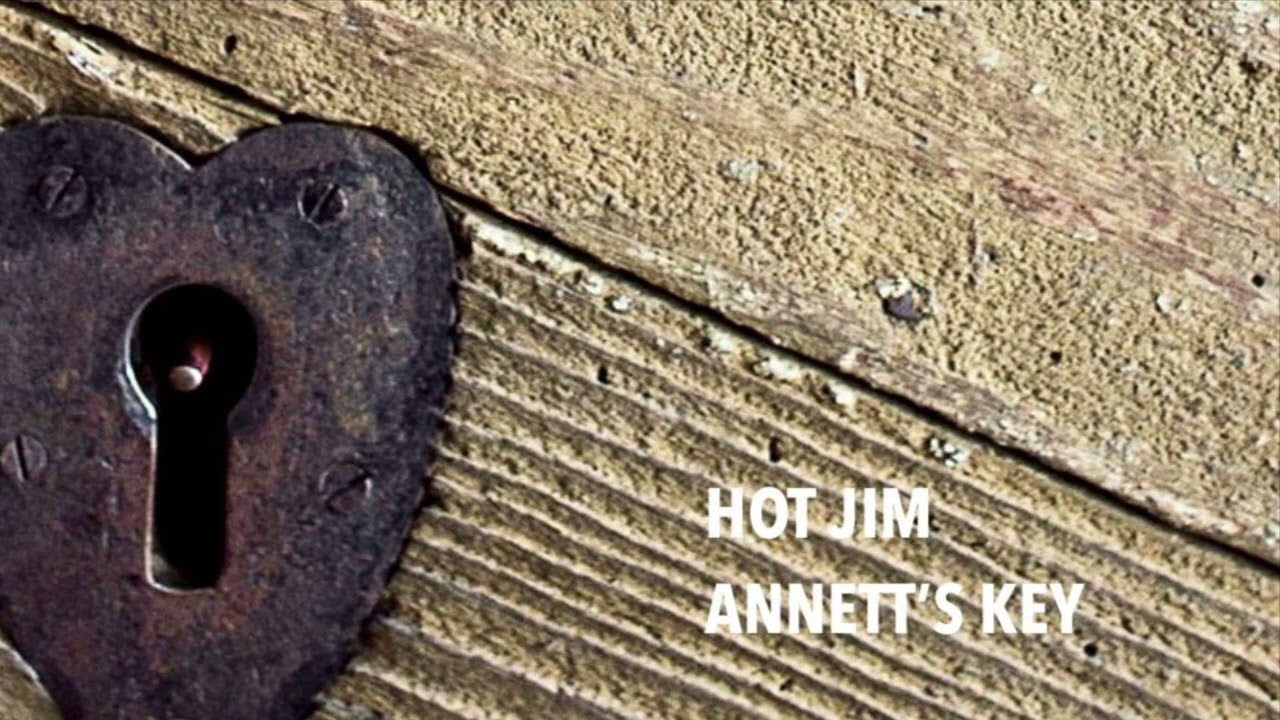 Hot Jim - Annett’s Key