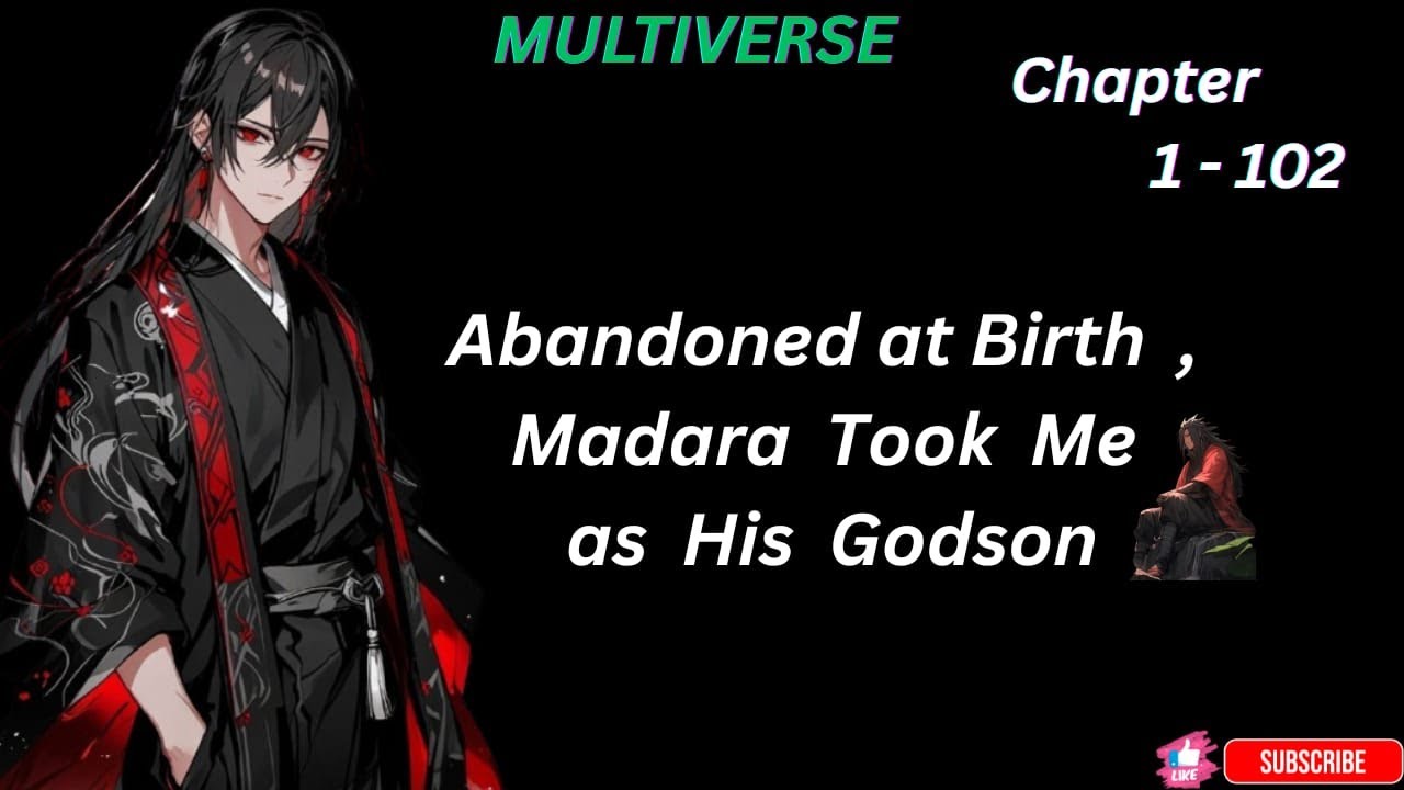 Hokage: Abandoned at Birth, Madara Took Me as His Godson