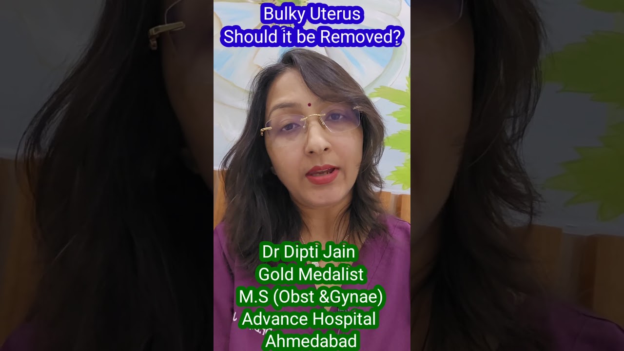 Bulky Uterus - Should it be Removed?