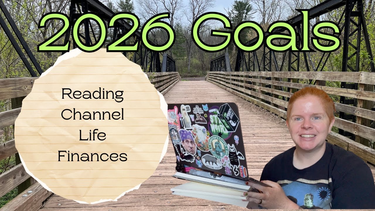 2026 Goals (reading, channel, life and finances!)
