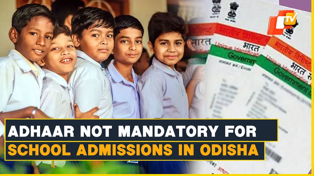 Big Relief! Aadhaar Card Not Mandatory For School Admission In Odisha