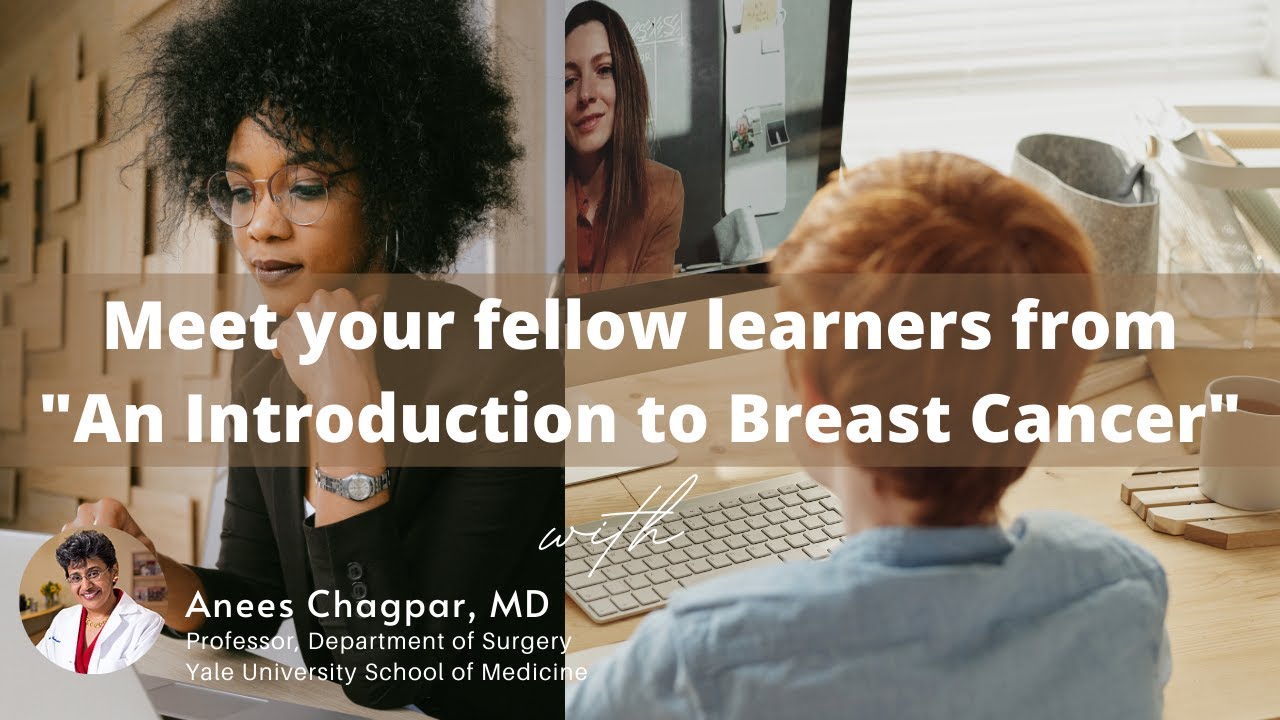 Greetings from AN INTRODUCTION TO BREAST CANCER Coursera course learners