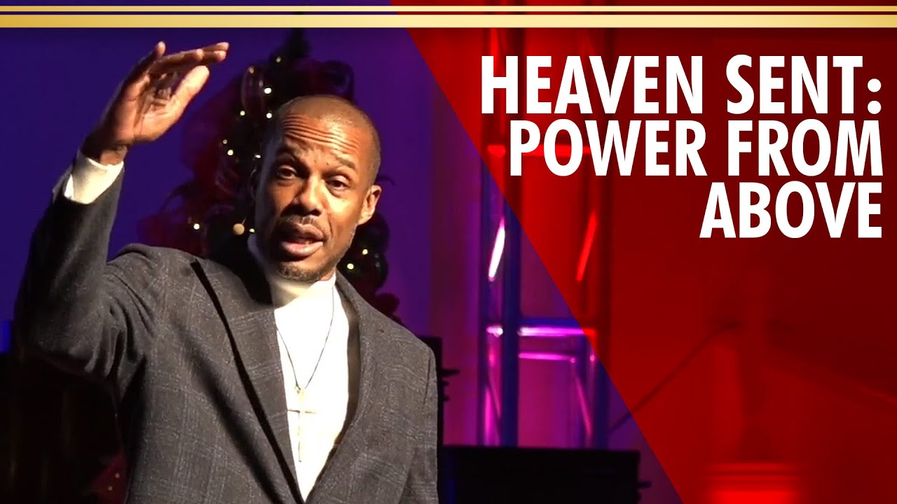 Heaven Sent: Power From Above