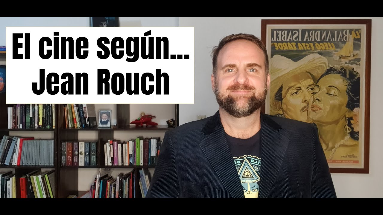 El cine según... Jean Rouch